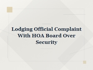 How to File a Security Complaint with Your Hoa Board