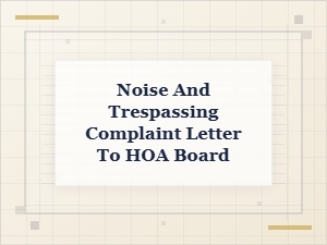 Complaint Letter Template: Noise and Trespassing