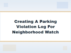 Parking Violation Logs for Neighborhood Watch